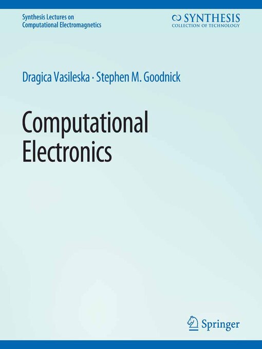 Title details for Computational Electronics by Dragica Vasileska - Available